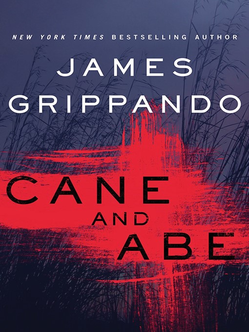 Détails du titre pour Cane and Abe par James Grippando - Disponible